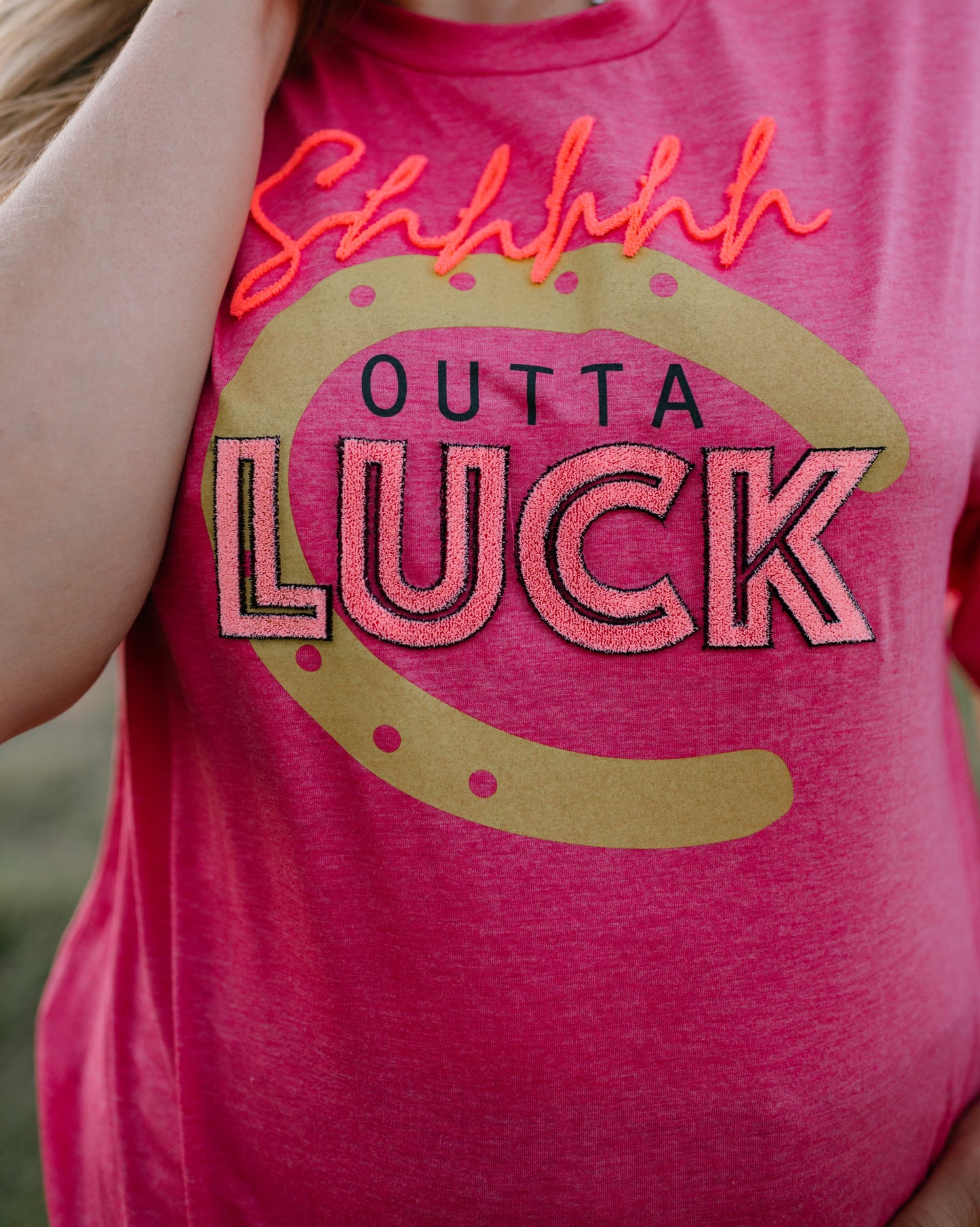 SHHHH OUTTA LUCK TEE